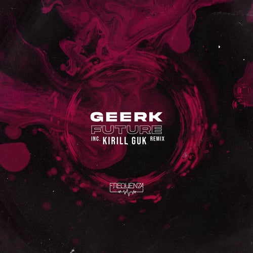 Geerk - Future [FREQ2360]